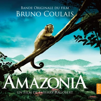 Amazonia (Original Motion Picture Soundtrack) 專輯 Bruno Coulais