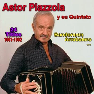 Bandoneon Arrabalero 专辑 Ástor Piazzola