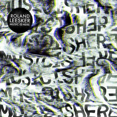 Roland Leesker Music Is Here