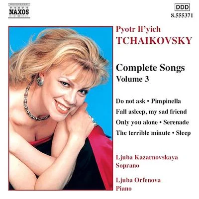 TCHAIKOVSKY: Songs (Complete), Vol. 3 專輯 Eteri Lamoris/ljuba Kazarnovskaya