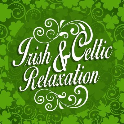 Irish and Celtic Relaxation 專輯 Celtic Music for Relaxation/Piano Relaxation Music Masters/Sleep Music with Nature Sounds Relaxation