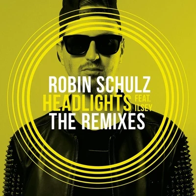 Robin Schulz Headlights (The Remixes)