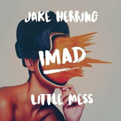 Little Mess (Imad Remix) 专辑 Imad