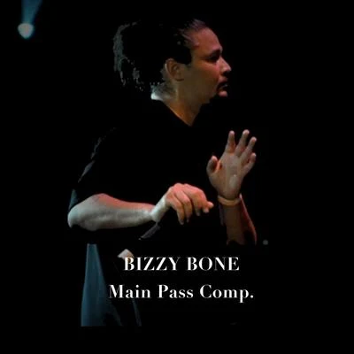 Main Pass Comp 專輯 Bizzy Bone