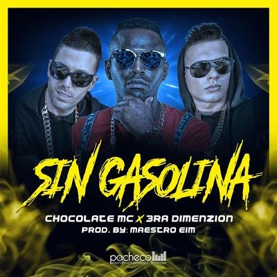 Sin Gasolina (feat. Chocolate MC) 專輯 Chocolate MC/El Yesmy/Ready Salvi/Joaquin