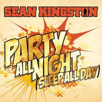 Party All Night (Sleep All Day) 专辑 Sean Kingston