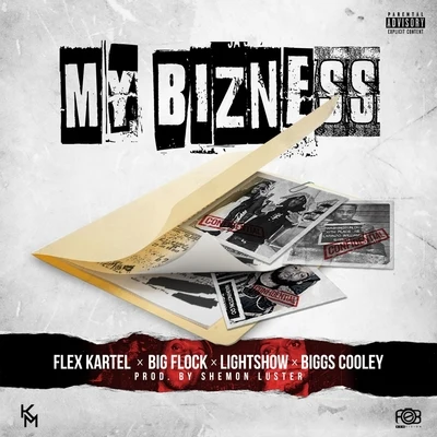 My Bizness (feat. Big Flock, Lightshow & Biggs Cooley) 专辑 Flex Kartel/Funsho