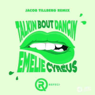 Talkin Bout Dancin (Jacob Tillberg Remix) 專輯 Refeci/Emelie Cyréus