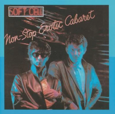 Non-Stop Erotic Cabaret 專輯 Soft Cell