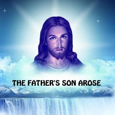 The Father&#x27;s Son Arose 专辑 Michael Thompson