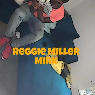 Reggie Miller 專輯 Giganti/Mr. Crazy/Mr. Geo/Mirk/Doc V