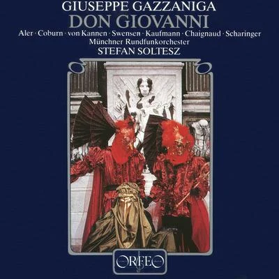 Stefan Soltesz GAZZANIGA, G.: Don Giovanni Tenorio o sia Il convitato di pietra [Opera] (Aler, Coburn, Bavarian Radio Chorus, Munich Radio Orchestra, Soltesz)