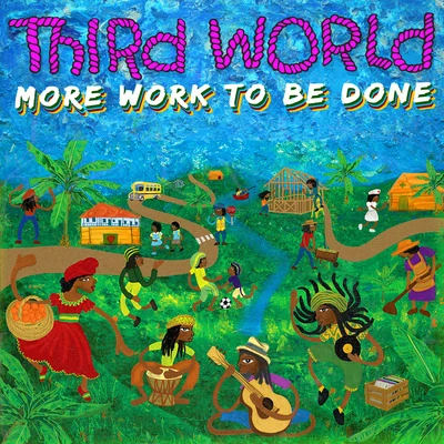 More Work to Be Done 專輯 Third World