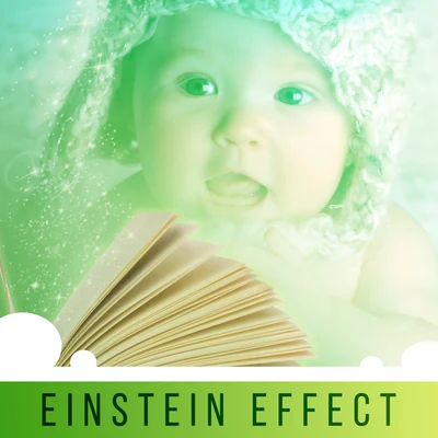 Einstein Effect – Classical Music for Babies, Stimulate Brain Development, Relaxing Music for Children 专辑 Baby Music/Baby Lullaby/Gabriel Faure/Erik Satie