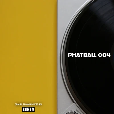 Phatball Dj Compilation, Vol. 4 專輯 2Sher