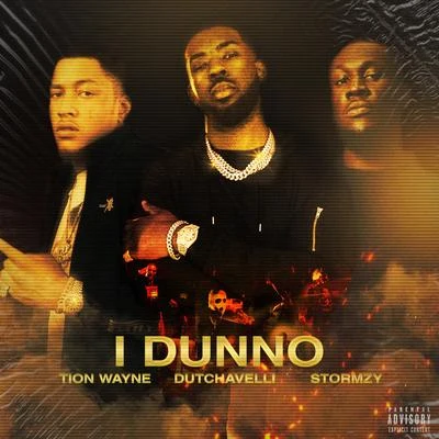 I Dunno (feat. Dutchavelli & Stormzy) 專輯 Tion Wayne