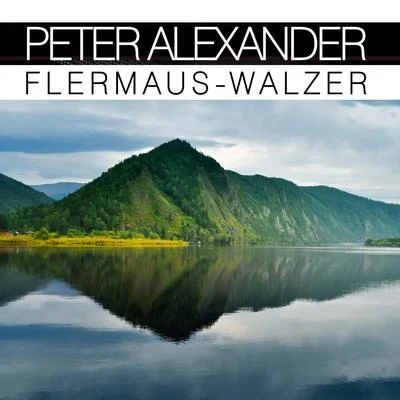 Flermaus-Walzer 專輯 Peter Alexander