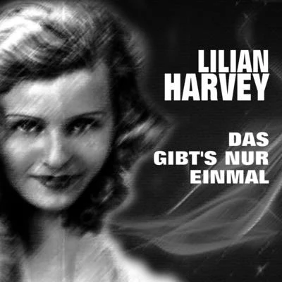 Lilian Harvey - Das gibts nur einmal 專輯 Paul Hörbiger/Lilian Harvey/Willi Forst/Willy Fritsch/Trude Hesterberg