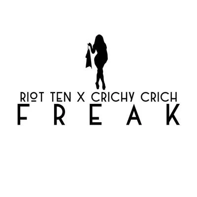 Freak (feat. Crichy Crich) 专辑 Riot Ten