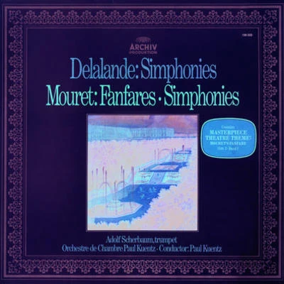 Adolf Scherbaum/Orchestre de chambre Paul Kuentz/Paul Kuentz LalandeMouret: Simphonies & Fanfares