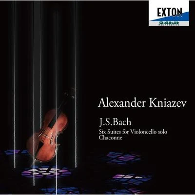 J.S.Bach: Six Suites for Violoncello solo - Chaconne 專輯 Alexander Kniazev