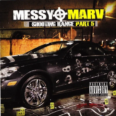 Messy Marv - Shooting Range Part 5 专辑 Messy Marv