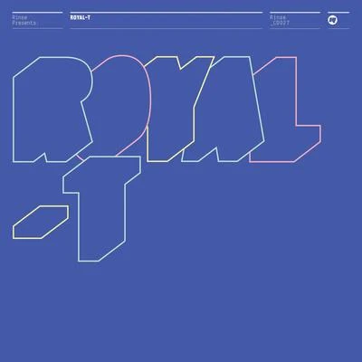 Rinse Presents: Royal-T 專輯 Royal-T