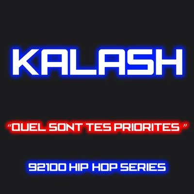 Quel sont tes priorités? (92100 hip-hop series) 专辑 Kalash