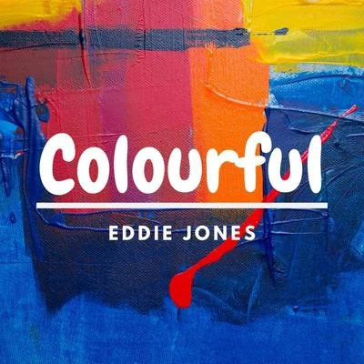 Colourful 專輯 Eddie Jones