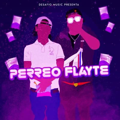 Perreo Flayte 专辑 Julianno Sosa/Pablo Chill-e