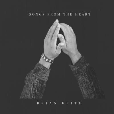 Songs from the Heart 專輯 Brian Keith/The Others