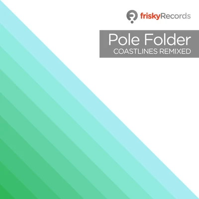 Coastlines Remixed 專輯 Pole Folder