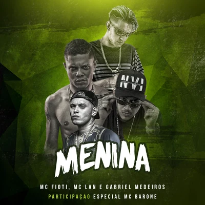 Menina (Participação especial de MC Barone) 專輯 MC Fioti