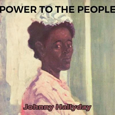 Power to the People 專輯 Johnny Hallyday