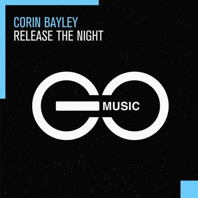 Corin Bayley Release the Night