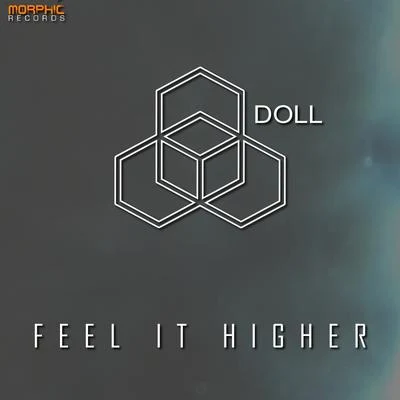 Doll Feel It Higher