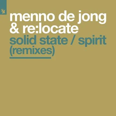 Solid StateSpirit (Remixes) 專輯 Re:Locate/Robert Nickson/Carol Lee