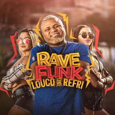 Rave Funk 專輯 Louco de refri/MC Bin Laden