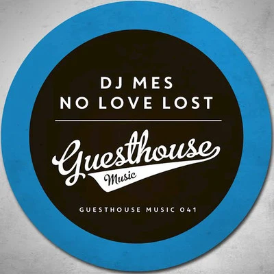 No Love Lost 专辑 DJ Mes