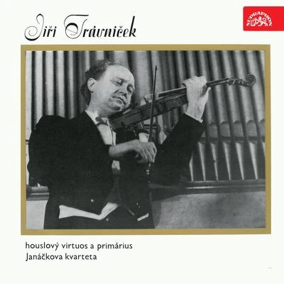 Jiří Trávníček - houslista a primárius Janáčkova kvarteta 專輯 Emila Vévodová