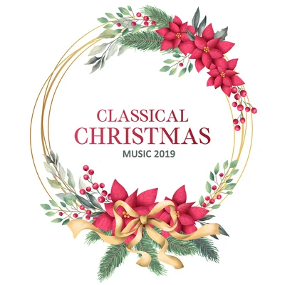 Classical Christmas Music 2019 专辑 Stuart K. Hine/Samuel Medley/Adrienne Williams/Laurie Huffman/Charles A. Silvestri