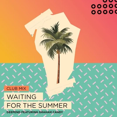 Waiting for the Summer (Club Mix) 专辑 Deepend