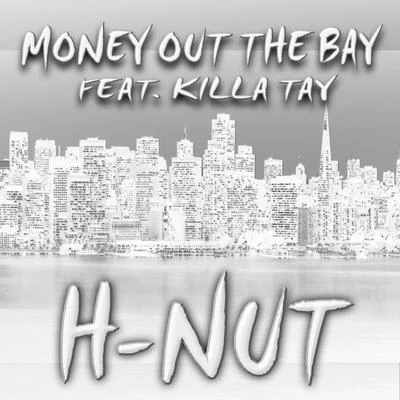 Money out the Bay (feat. Killa Tay) 專輯 Diego Redd/Killa Tay