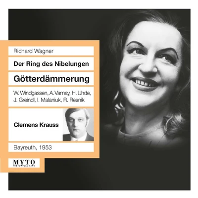 Clemens Krauss WAGNER, R.: Götterdämmerung [Opera] (Windgassen, Varnay, Uhde, Greindl, Malaniuk, Resnik, Bayreuth Festival Chorus and Orchestra, Krauss)