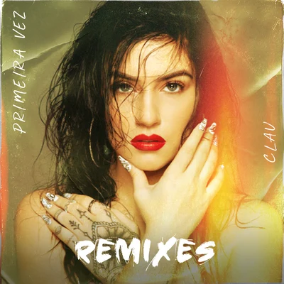 Primeira Vez (Remixes) 專輯 Clau/Igor/Pedro Lotto