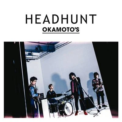 HEADHUNT 专辑 福原遥/OKAMOTO'S