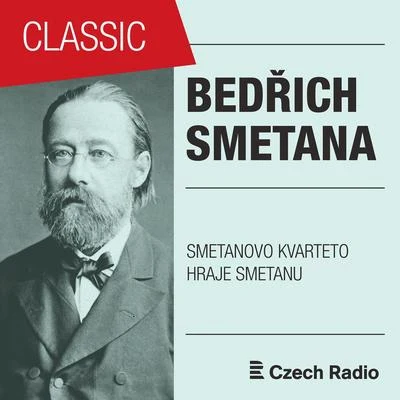 Smetanovo kvarteto hraje Smetanu 專輯 Bedrich Smetana