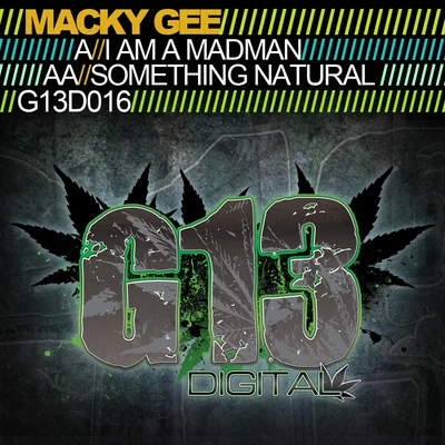 I Am a MadmanSomething Natural 专辑 Macky Gee/Harry Shotta