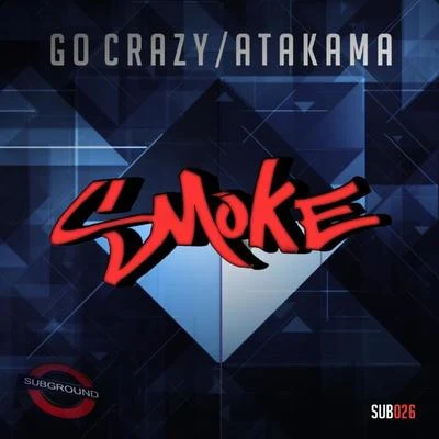 Go CrazyAtakama 專輯 Smoke