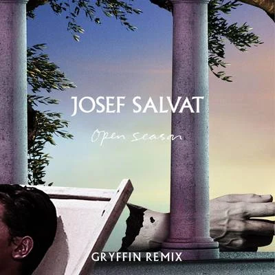 Josef Salvat Open Season (Gryffin Remix)